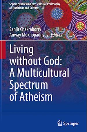 Living without God: A Multicultural Spectrum of Atheism
