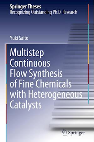 Multistep Continuous Flow Synthesis of Fine Chemicals with Heterogeneous Catalysts