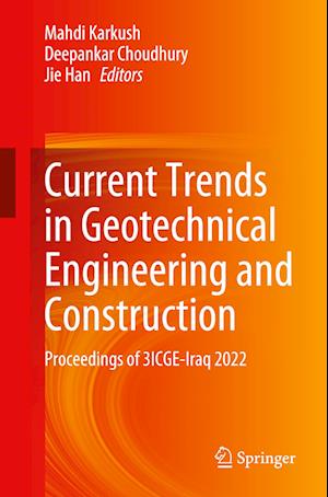 Current Trends in Geotechnical Engineering and Construction