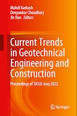 Current Trends in Geotechnical Engineering and Construction