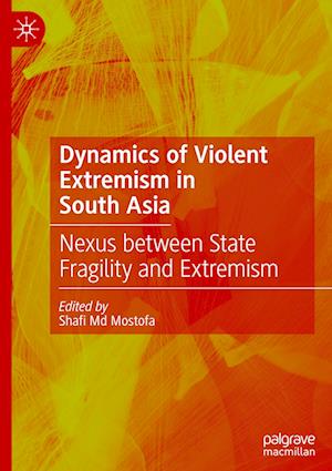 Dynamics of Violent Extremism in South Asia