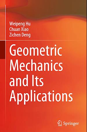 Geometric Mechanics and Its Applications