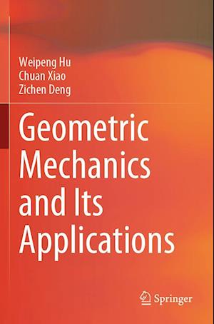 Geometric Mechanics and Its Applications