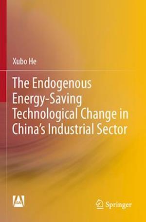 The Endogenous Energy-Saving Technological Change in China's Industrial Sector