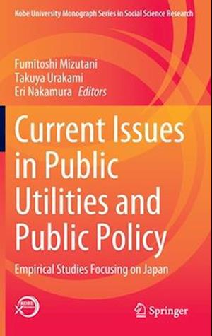 Current Issues in Public Utilities and Public Policy