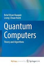Quantum Computers : Theory and Algorithms 