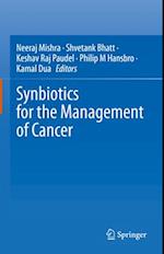 Synbiotics for the Management of Cancer