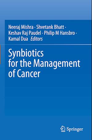 Synbiotics for the Management of Cancer