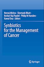 Synbiotics for the Management of Cancer