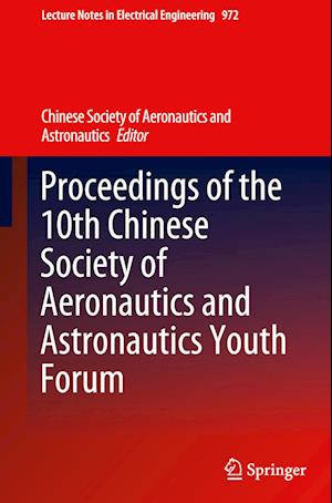 Proceedings of the 10th Chinese Society of Aeronautics and Astronautics Youth Forum