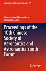 Proceedings of the 10th Chinese Society of Aeronautics and Astronautics Youth Forum