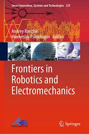 Frontiers in Robotics and Electromechanics