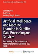 Artificial Intelligence and Machine Learning in Satellite Data Processing and Services : Proceedings of the International Conference on Small Satellit