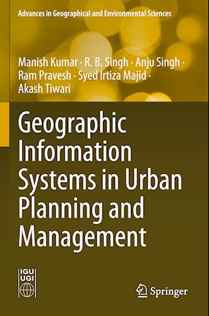 Geographic Information Systems in Urban Planning and Management