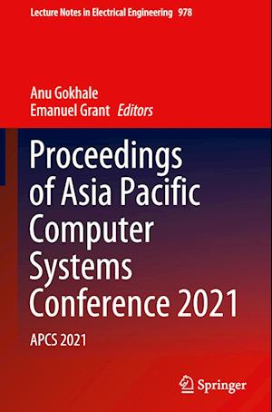 Proceedings of Asia Pacific Computer Systems Conference 2021