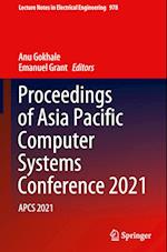 Proceedings of Asia Pacific Computer Systems Conference 2021