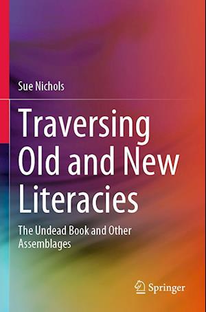 Traversing Old and New Literacies