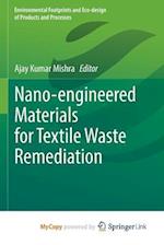 Nano-engineered Materials for Textile Waste Remediation 