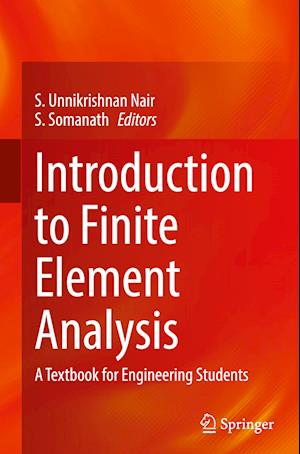 Introduction to Finite Element Analysis