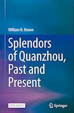 Splendors of Quanzhou, Past and Present