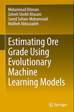 Estimating Ore Grade Using Evolutionary Machine Learning Models