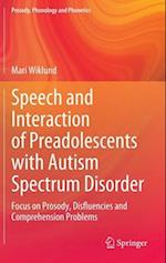 Speech and Interaction of Preadolescents with Autism Spectrum Disorder