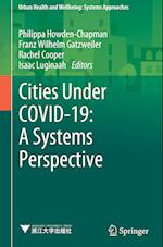 Cities Under COVID-19: A Systems Perspective