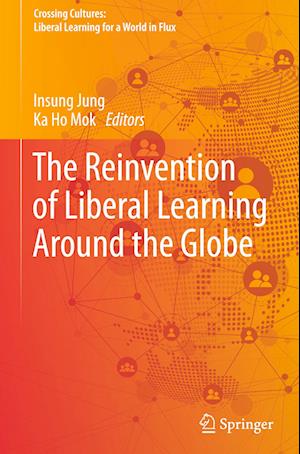 The Reinvention of Liberal Learning Around the Globe