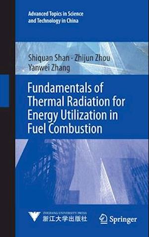 Fundamentals of Thermal Radiation for Energy Utilization in Fuel Combustion