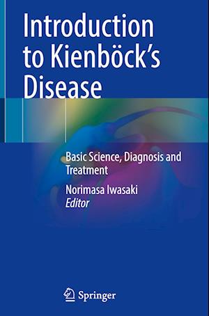 Introduction to Kienböck’s Disease