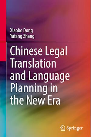 Chinese Legal Translation and Language Planning in the New Era