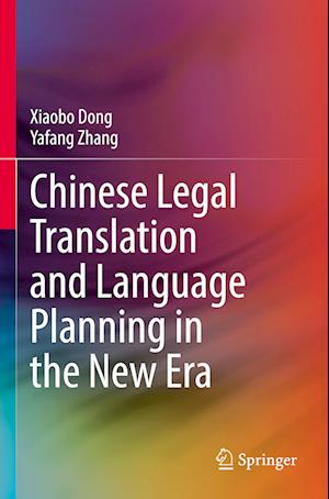 Chinese Legal Translation and Language Planning in the New Era