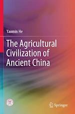 The Agricultural Civilization of Ancient China