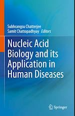 Nucleic Acid Biology and its Application in Human Diseases