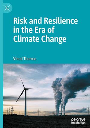 Risk and Resilience in the Era of Climate Change