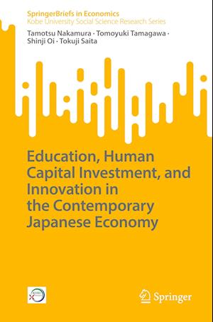 Education, Human Capital Investment, and Innovation in the Contemporary Japanese Economy