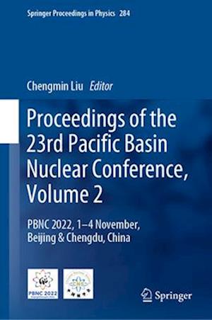 Proceedings of the 23rd Pacific Basin Nuclear Conference, Volume 2