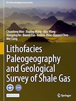 Lithofacies Paleogeography and Geological Survey of Shale Gas