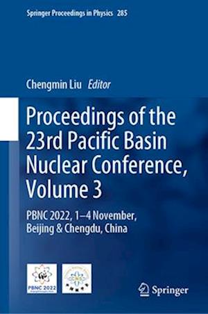 Proceedings of the 23rd Pacific Basin Nuclear Conference, Volume 3