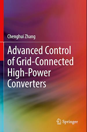 Advanced Control of Grid-Connected High-Power Converters