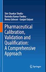 Pharmaceutical Calibration, Validation and Qualification: A Comprehensive Approach