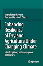 Enhancing Resilience of Dryland Agriculture under Changing Climate