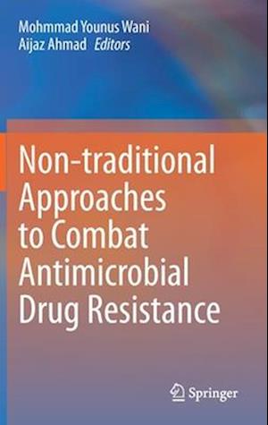 Non-traditional Approaches to Combat Antimicrobial Drug Resistance