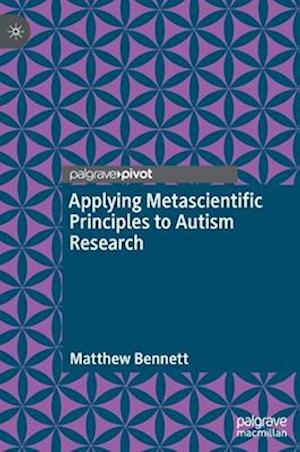 Applying Metascientific Principles to Autism Research