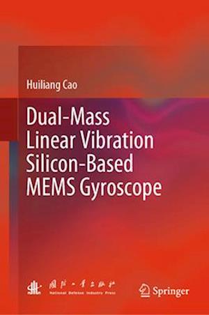 Dual-Mass Linear Vibration Silicon-Based MEMS Gyroscope