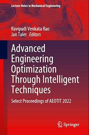 Advanced Engineering Optimization Through Intelligent Techniques