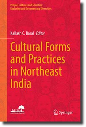 Cultural Forms and Practices in Northeast India