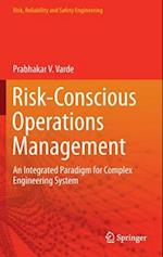 Risk-Conscious Operations Management