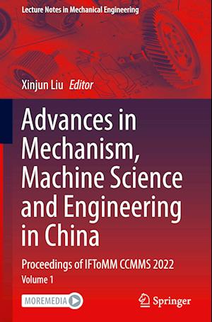 Advances in Mechanism, Machine Science and Engineering in China