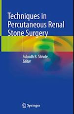 Techniques in Percutaneous Renal Stone Surgery